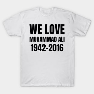 we love muhammad ali T-Shirt